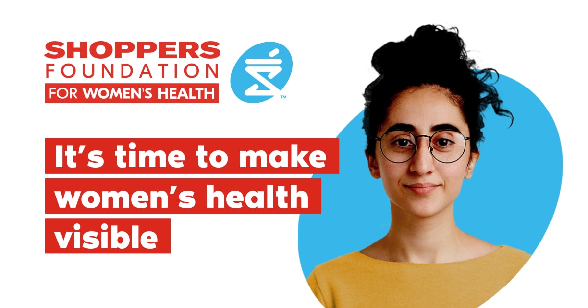 Shoppers Foundation for Women’s Health™